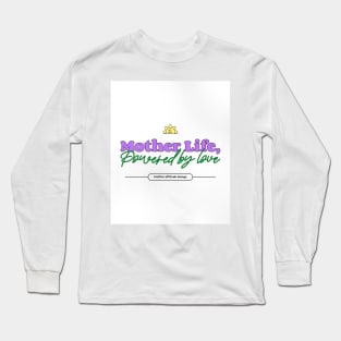 mother life powered by love Long Sleeve T-Shirt
